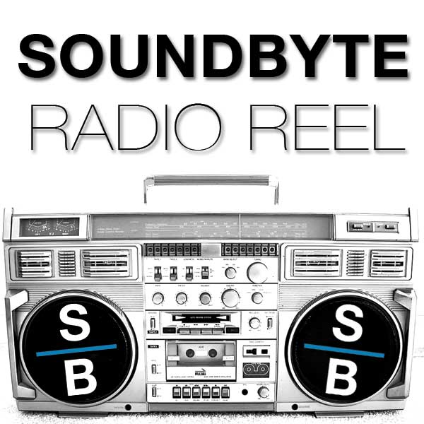 Soundbyte | Radio Reel